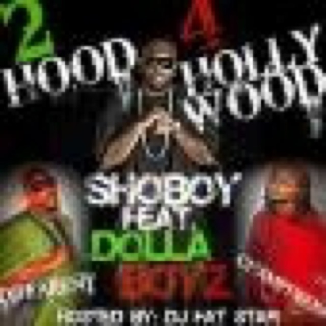 2 Hood 4 HollyWood by ShoBoy Ft. Dolla Boyz cover