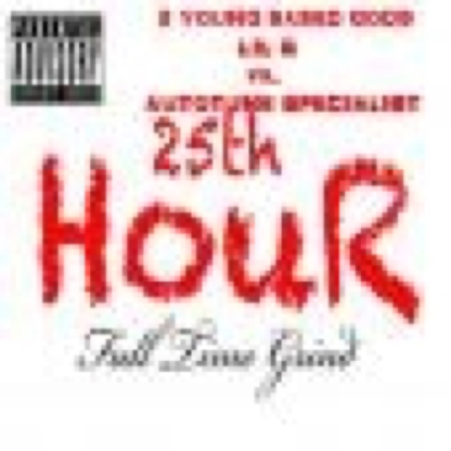 2 YOUNG BASED GODS 25th Hour Full Time Grind cover