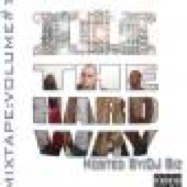 3 The Hard Way Vol 1 Hosted by DJ Biz by w00G, Broadway & Debo Jones cover