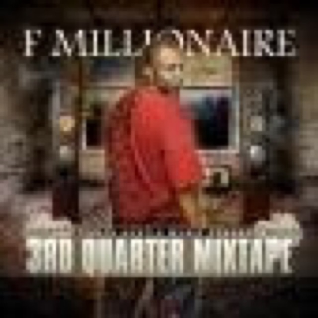3rd Quarter Mixtape by F millionaire cover