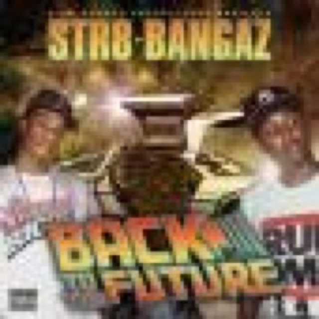 Back to the Future The Mixtape by Str8 Bangaz Productions- K:B the Prodigy and K madison cover