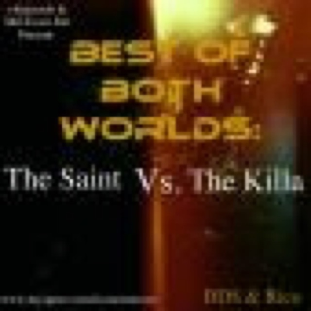 Best Of Both Worlds: The Saint Vs The Killa cover