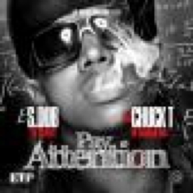 DJ Chuck T S Dub Present Pay Attention The Mixtape cover
