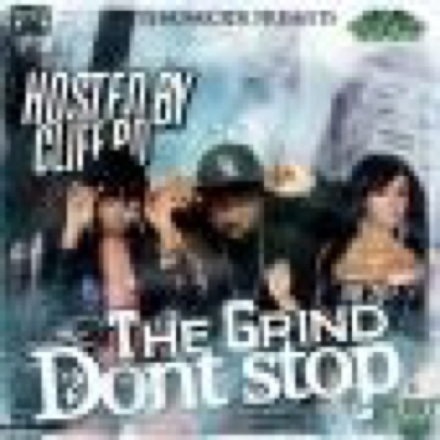 Dj Homicide Presents The Grind Dont Stop 28 Hosted By Cliff Po cover