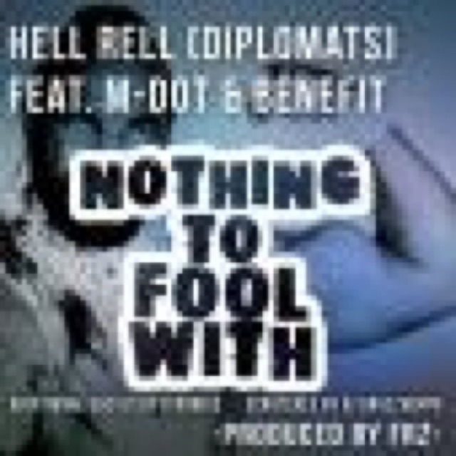 Hell Rell Ft M Dot Benefit Nothing To Fool With Produced By FRZ Additional Vocals By JTronius cover