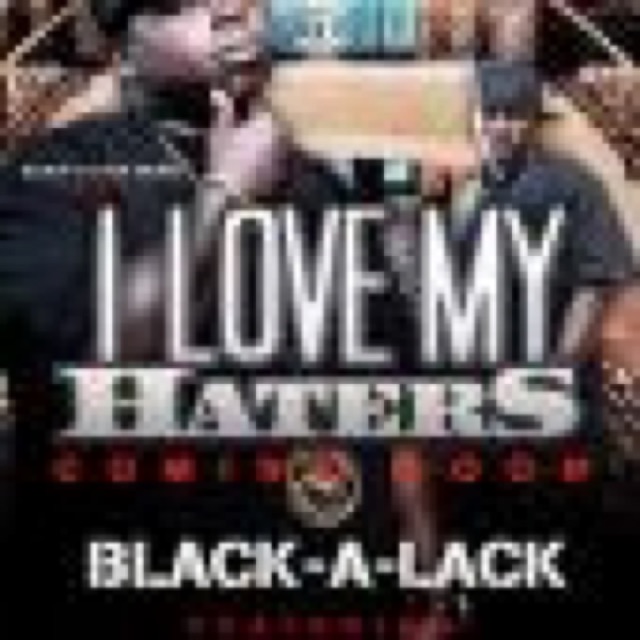 I LOVE MY HATERS by BLACK-A-LACK LIL KEKE LIL WAYNE SCREW cover