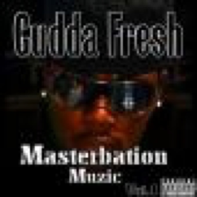 Masterbation Muzic Vol1 by Gudda Fresh cover