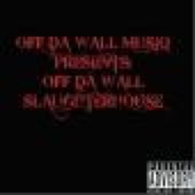 Off Da Wall Slaughterhouse by Off Da Wall MusiQ cover