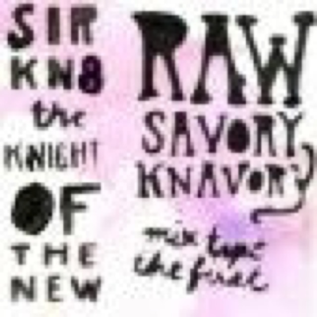 Raw Savory Knavery by Sir Kn8 the Knight of the New ft. KuNX & M.A. Lucanus cover