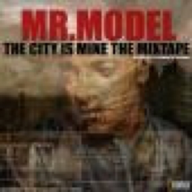 The City Is Mine THE MIXTAPE by Mr.Model cover