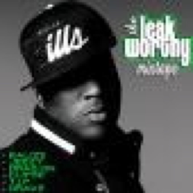 The Leak Squad Djs Present | The Leak Worthy Mixtape | 6783109295 cover